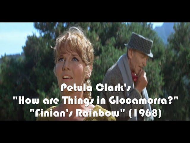 "How are Things in Glocamorra?" Petula Clark "Finian's Rainbow" (1968)