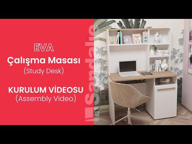 Sandalie Eva Çalışma Masası Kurulum (Eva Study Desk Assembly)