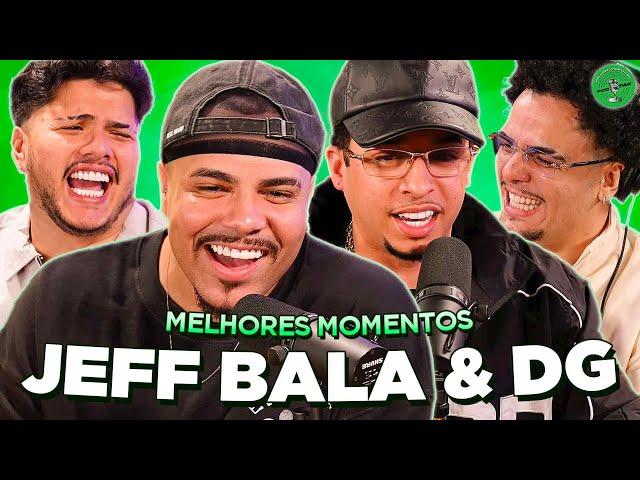 JEFF BALA & DG NO PODPAH - MELHORES MOMENTOS