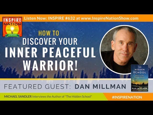  DAN MILLMAN: The Hidden School – Return of the Peaceful Warrior | Way of the Peaceful Warrior