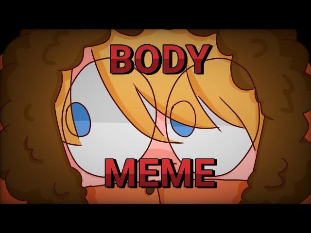 Body  || South Park Animatic/meme?