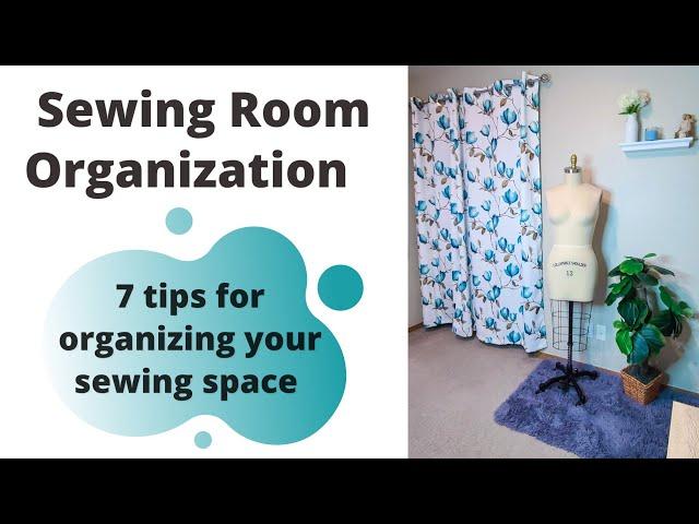 7 Tips to Organize your Sewing Room | Sewing Room Organization