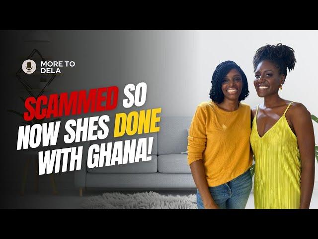 SHE WAS SCAMMED OVER LAND IN GHANA SO SHES GOING BACK TO THE STATES