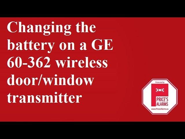 GE Interlogix 60-362 Wireless Door/Window Transmitter - Changing Batteries