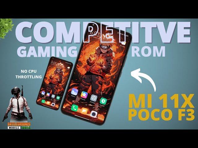 The best competitve gaming custom rom for mi 11x poco f3 redmi k40 