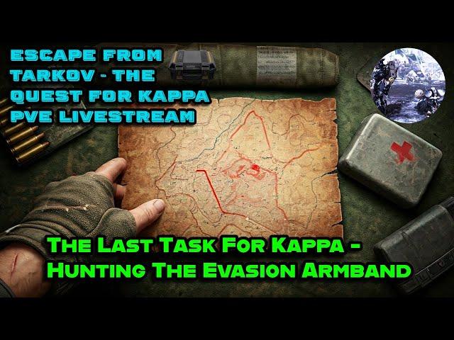 The Last Task AND ITEM For Kappa - Hunting The Evasion Armband Escape From Tarkov PVE