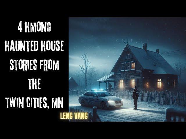 4 Hmong Haunted House Stories From The Twin Cities MN