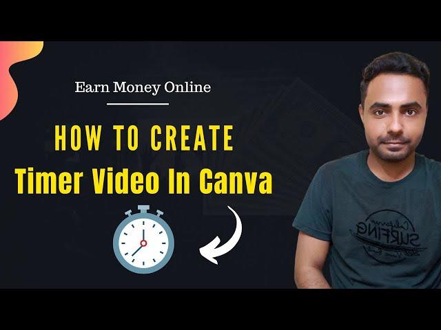 How to Create Timer Video In Canva | Earn online with Canva | Canva Tutorial 2023