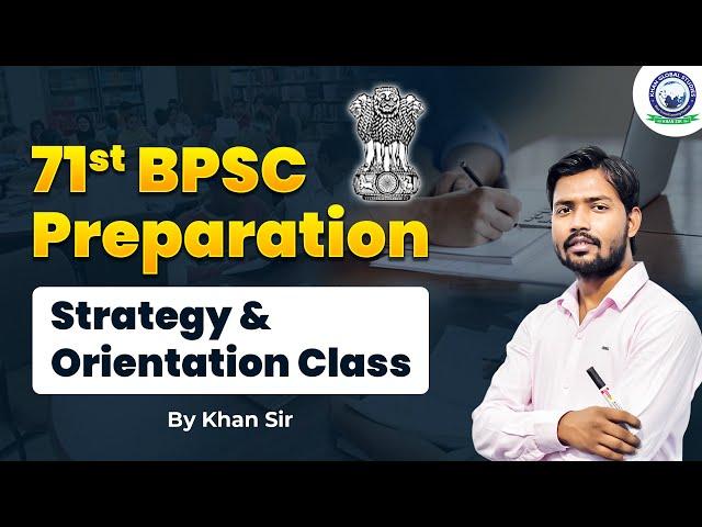 71st BPSC Preparation Strategy & Orientation Class by Khan Sir | KGS Bihar