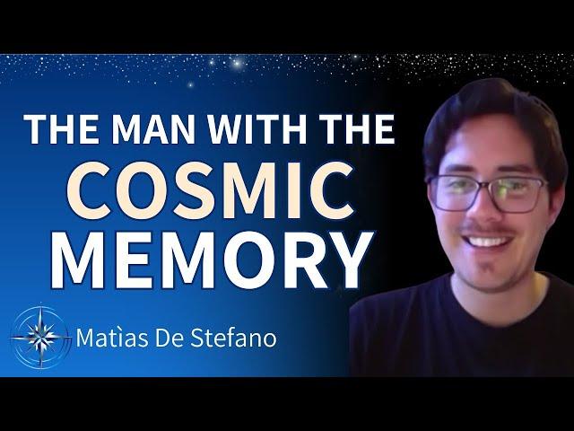 The Man with The Cosmic Memory - Matías De Stefano on His Memories From Other Dimensions