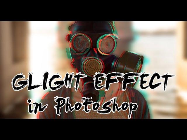 КАК СДЕЛАТЬ ГЛИТЧ ЭФФЕКТ В ФОТОШОПЕ | GLIGHT EFFECT