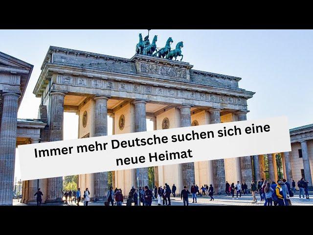 Immer mehr Deutsche suchen sich eine neue Heimat