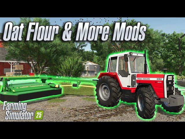 Oat Flour & More Mods! || Riverbend EP8 || Farming Simulator 25