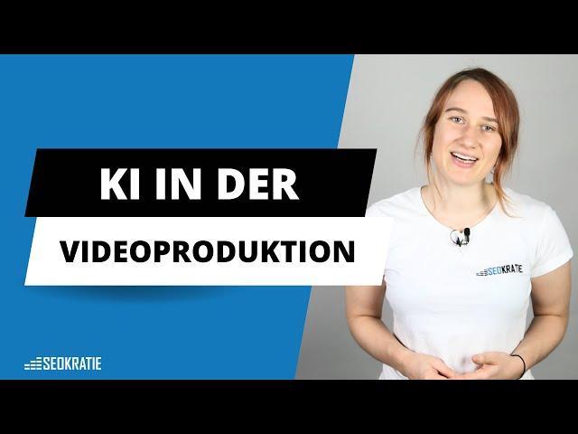 KI im Videobereich: Gamechanger für Unternehmen