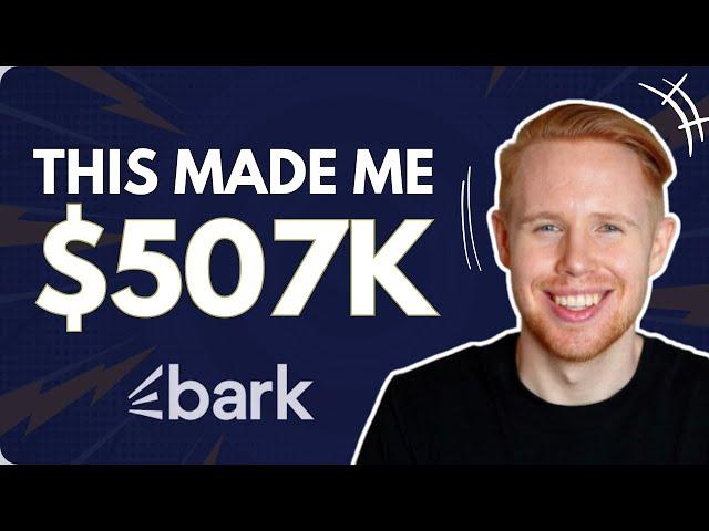 I Made $507K On Bark.com Using This 5 Minute Automation