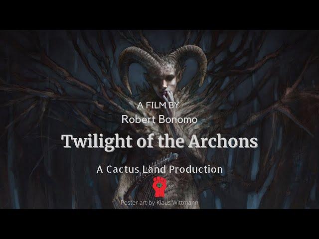 Twilight of the Archons