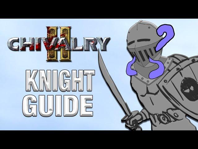 Chivalry 2 Knight Guide
