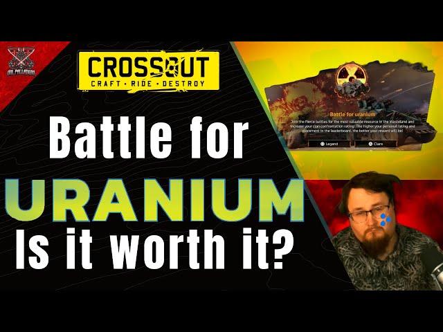 CROSSOUT battle for uranium is crossout over?