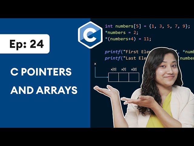 #24 C Pointers and Arrays | C Programming For Beginners