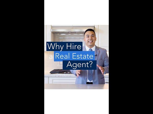 Why Should I Hire a Real Estate Agent?