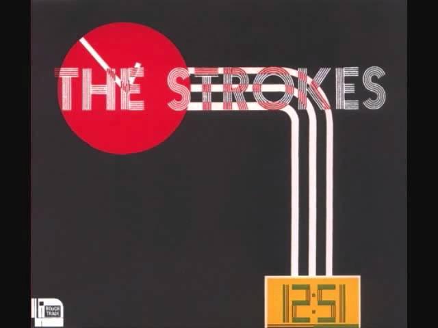 The Strokes - 12:51