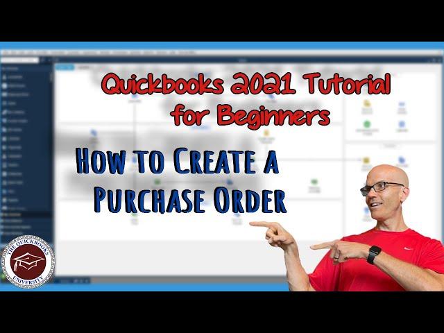 Quickbooks 2021 Tutorial for Beginners - How to Create a Purchase Order