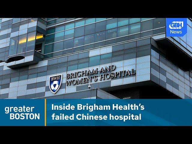 Brigham Health’s ill-fated gamble on a Chinese hospital