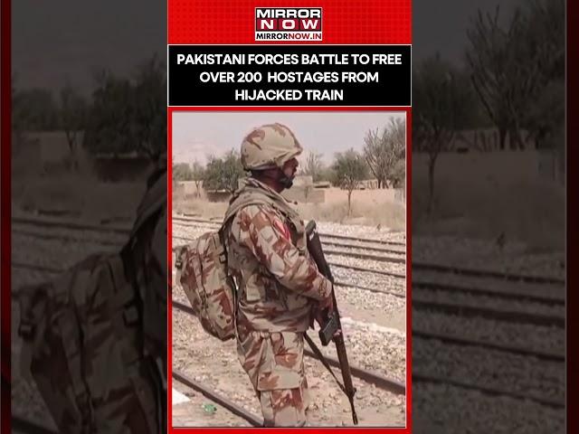 Pak Train Hijack: Army Battles BLA Militants to Secure Over 200 Hostages in Bolan #shorts