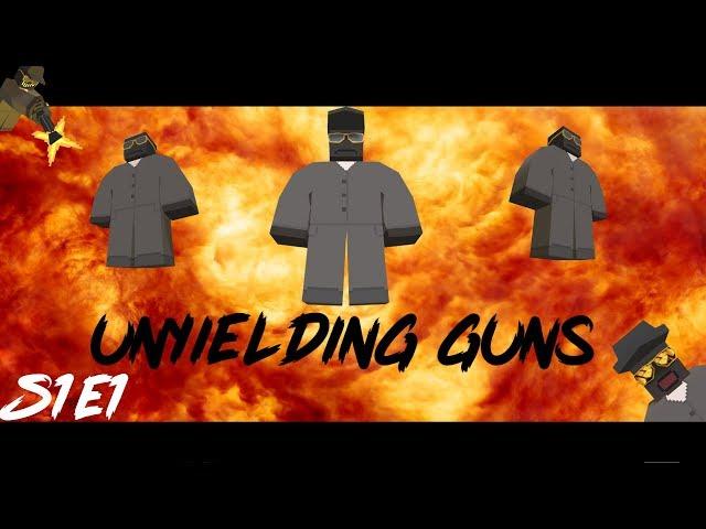 UNYIELDING GUNS S1E1 (Unturned Movie) (Unturned Short Film)