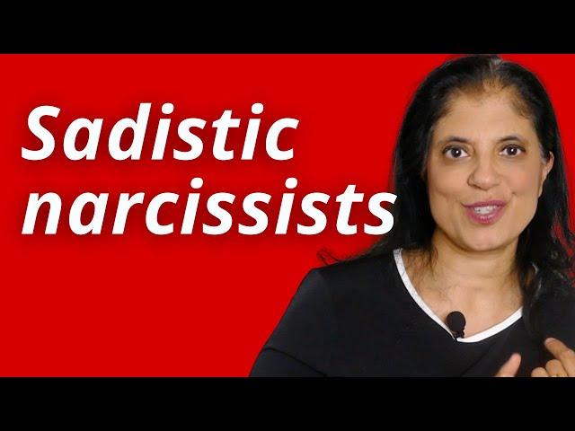 Sadistic narcissists