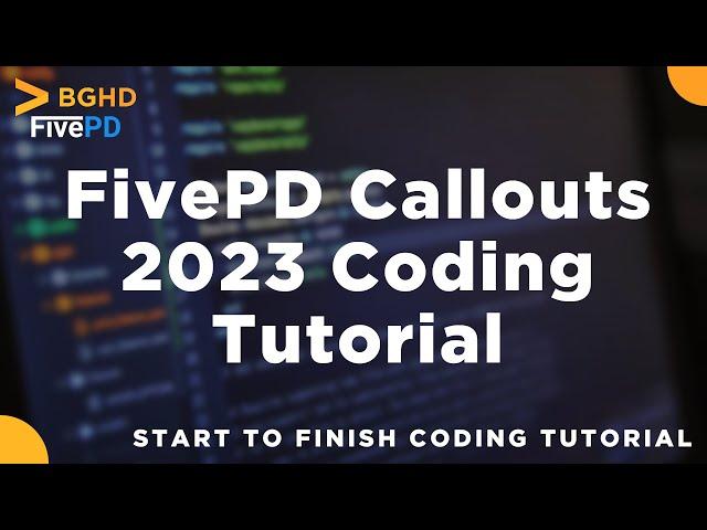 Creating a FivePD Callout in 2023! Full Start to Finish Tutorial!