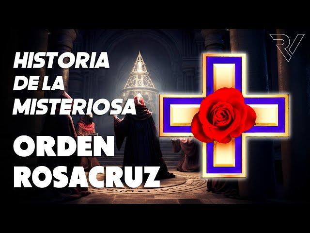 Historia de la misteriosa ORDEN ROSACRUZ