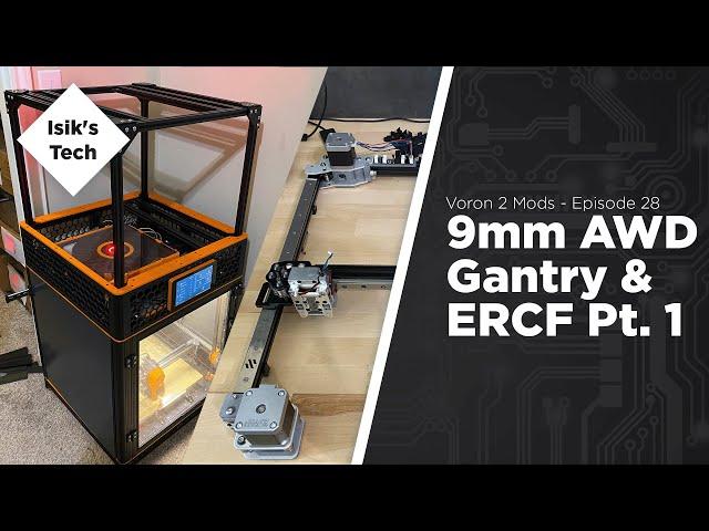 Voron v2 Ep. 27 - Metal AWD 9mm Gantry & ERCF Prep Pt. 1 - Tallest Voron 2 Ever (?)