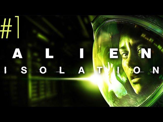 Alien: Isolation - Part 1: SPACE-STATION EXPLOSION! (Playthrough/Walkthrough/PC Gameplay)