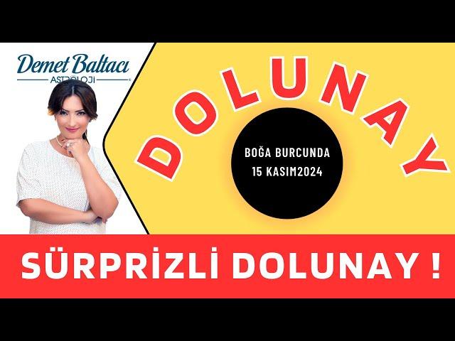 SÜRPRİZLİ DOLUNAY !  16 Kasım 2024, Boğa burcu dolunayı, Astrolog Demet Baltacı ile astroloji burç