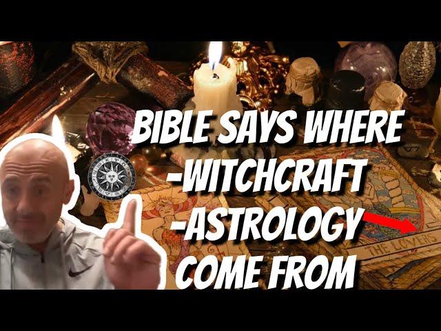 The Bible on where Witchcraft/Astrology/Sorcery came from | Sam Shamoun