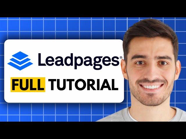 LeadPages Tutorial (2025) | How to Use LeadPages