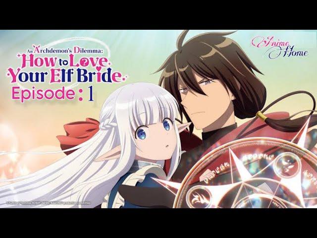 An Archdemon's Dilemma: How to Love Your Elf Bride | Season 1| Episode 1 | in Hindi