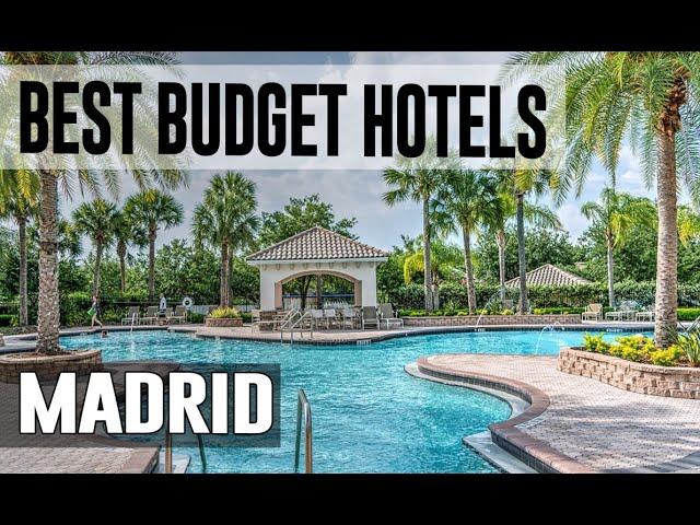 Cheap and Best Budget Hotels in Madrid ,Spain