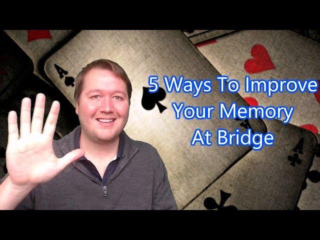 5 Ways To Improve Your Memory At Bridge