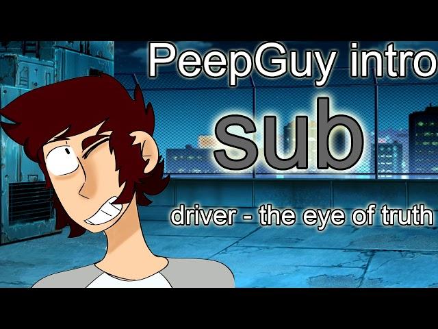 PeepGuy Intro song - Driver the eye of truth