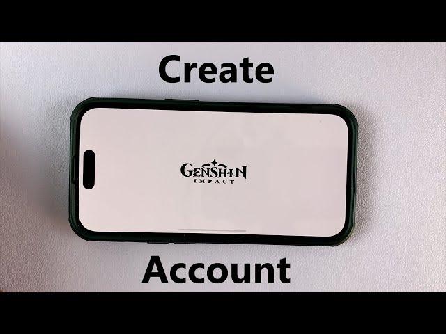 How To Create Genshin Impact Account