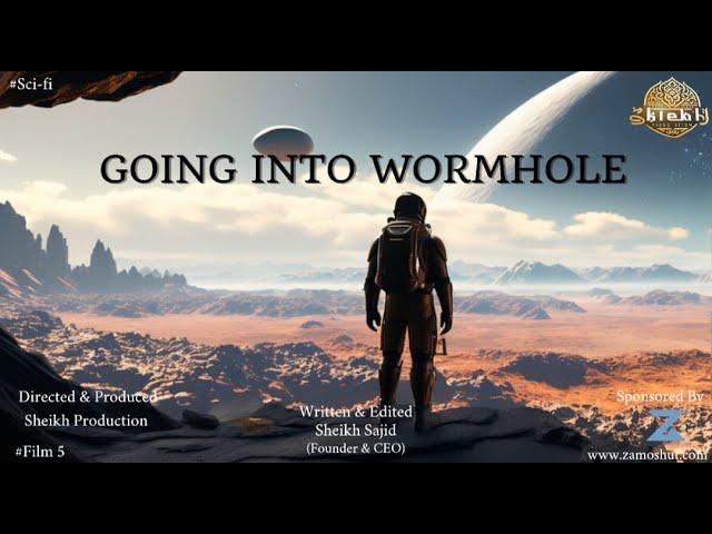 Going into Wormhole | Sci-Fi | Sheikh Production | Short Film