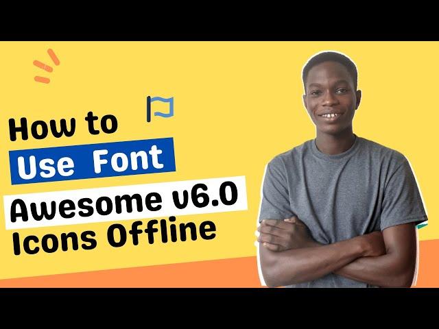 How to use Font Awesome 6 icons offline