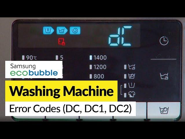 How to Fix Samsung ecobubble Washing Machine Error Codes DC, DC1, DC2