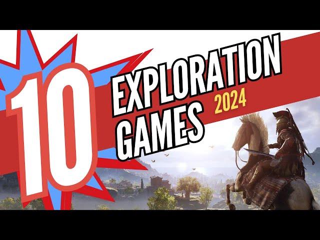 10 Amazing Exploration Games That Will Transport You To New Worlds in 2024 And Beyond!