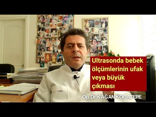 ULTRASONDA KAFASI BÜYÜK (KOCA KAFALI)/KÜÇÜK (MİKROSEFALİ), ZAYIF/KİLOLU, KISA/UZUN BOYLU BEBEKLER!