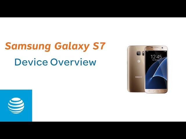 Device overview of your Samsung Galaxy S7 | AT&T