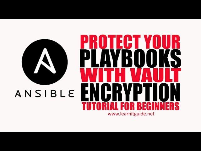 Ansible Vault to Protect Ansible Playbooks with Encryption | Ansible Tutorial for Beginners