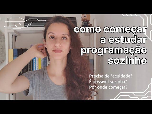 como eu aprendi programação sozinha | como estudar programação ainda esse ano | programming